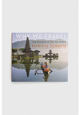 Workman Publishing Книга Why We Travel Patricia Schultz - Pepit.bg