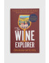 Legend Press Ltd Книга The Wine Explorer Graham Mitchell - Pepit.bg