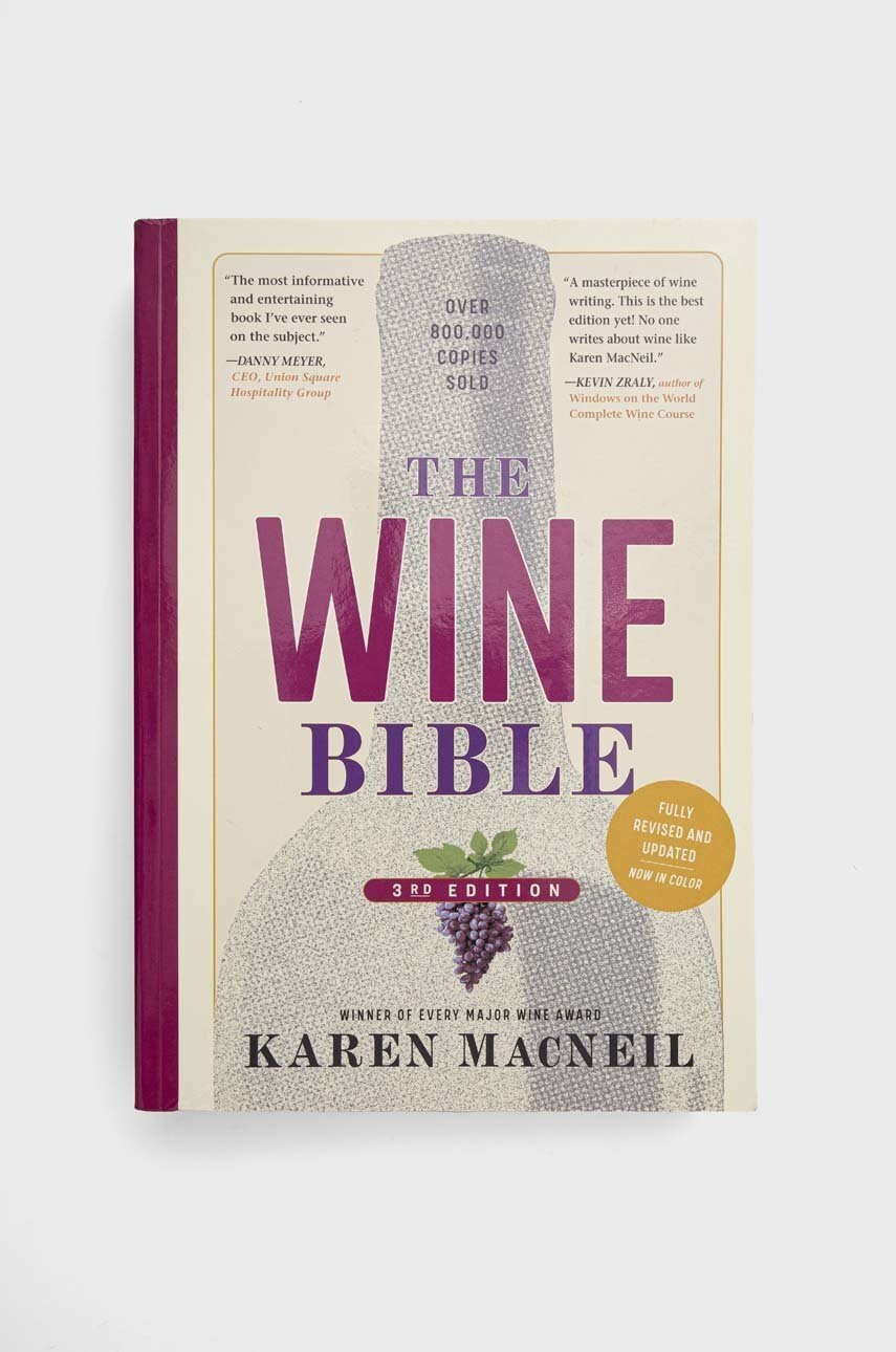 Workman Publishing Книга The Wine Bible 3rd Edition Karen MacNeil - Pepit.bg